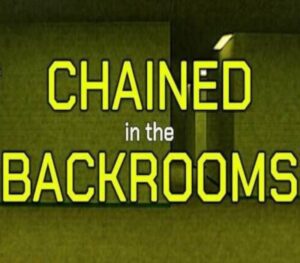 Chained in the Backrooms