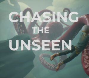 Chasing the Unseen