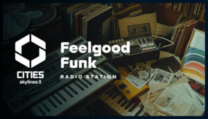 Cities Skylines II Feelgood Funk Radio