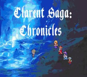 Clarent Saga Chronicles