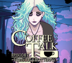 Coffee Talk Episode 2 Hibiscus & Butterfly Xbox Series