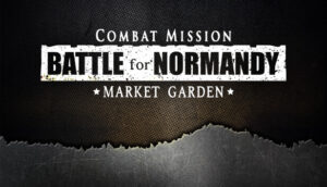 Combat Mission Battle for Normandy Market Garden