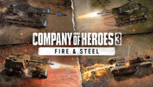 Company of Heroes 3 Fire & Steel