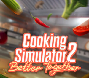Cooking Simulator 2 Better Together