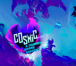 Cosmic A Journey Among Shadows