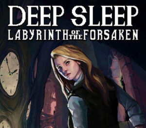 Deep Sleep Labyrinth of the Forsaken