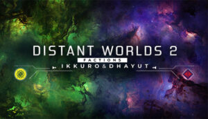 Distant Worlds 2 Factions Ikkuro and Dhayut