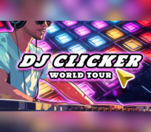 DJ Clicker World Tour