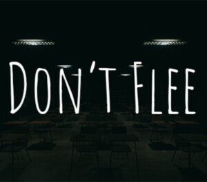 Don’t Flee