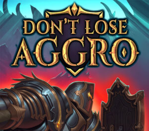 Don't Lose Aggro