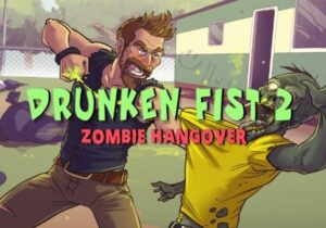Drunken Fist 2 Zombie Hangover