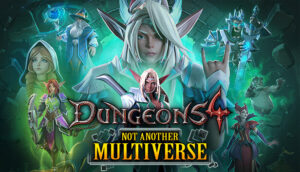 Dungeons 4 Not Another Multiverse
