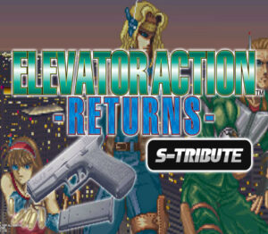 Elevator Action Returns S-Tribute