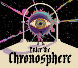 Enter the Chronosphere