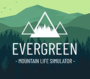 Evergreen Mountain Life Simulator