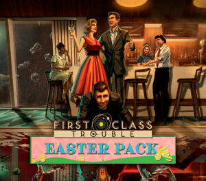 First Class Trouble Easter Pack