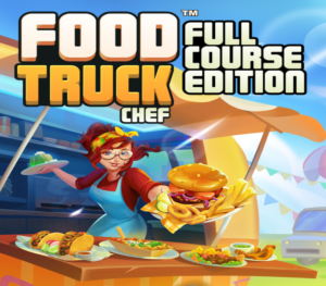 Food Truck Chef Full Course Edition