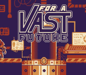 For a Vast Future