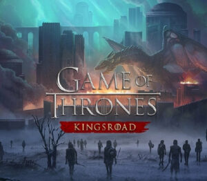 Game of Thrones Kingsroad