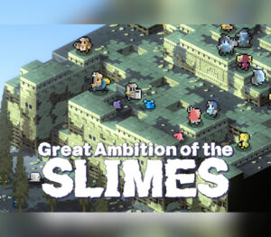 Great Ambition of the SLIMES