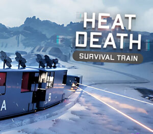 Heat Death Survival Train