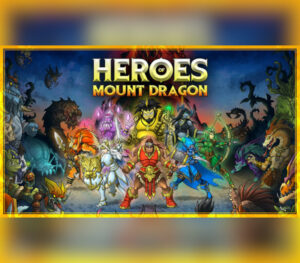 Heroes Of Mount Dragon