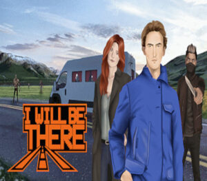 I WILL BE THERE