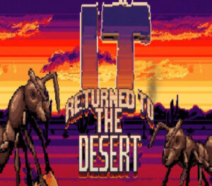 It Returned To The Desert