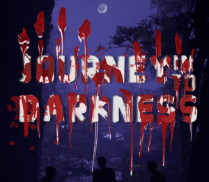 Journey Into Darkness