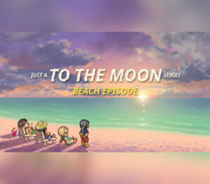 Just a to the Moon Series Beach Episode