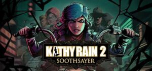 Kathy Rain 2 Soothsayer