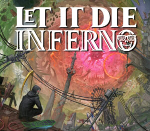 LET IT DIE INFERNO