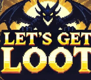 Lets Get Loot!