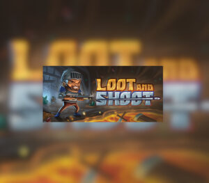 Loot and Shoot