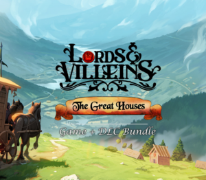 Lords and Villeins The Great Houses