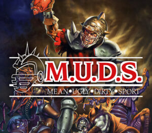 M.U.D.S. Mean Ugly Dirty Sport