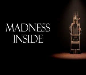 Madness inside