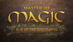 Master of Magic Rise of the Soultrapped