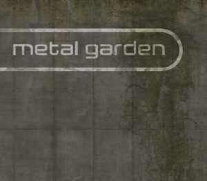 Metal Garden