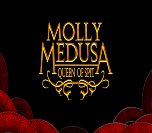 Molly Medusa Queen of Spit