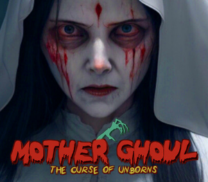 Mother Ghoul The Curse of Unborns