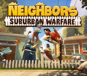 Neighbors Suburban Warfare