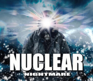 Nuclear Nightmare