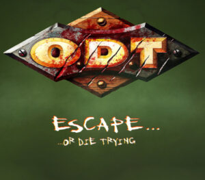 O.D.T. Escape Or Die Trying