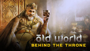 Old World Behind the Throne