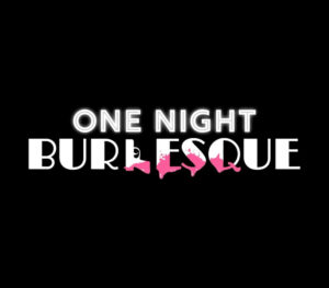 One Night Burlesque