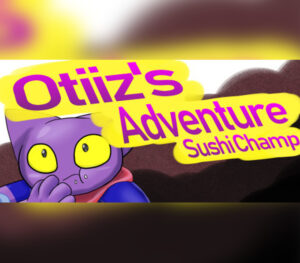Otiiz’s adventure Sushi Champ