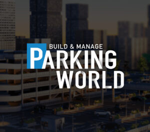 Parking World Build & Manage