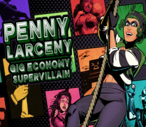 Penny Larceny Gig Economy Supervillain