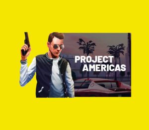 PROJECT AMERICAS Open World Heists